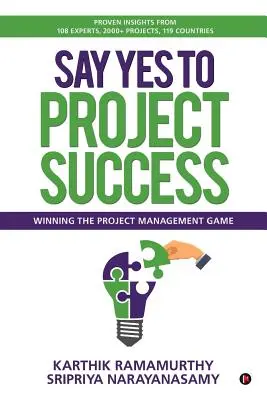 Diga sí al éxito del proyecto: Ganar la partida en la gestión de proyectos - Say Yes to Project Success: Winning the Project Management Game