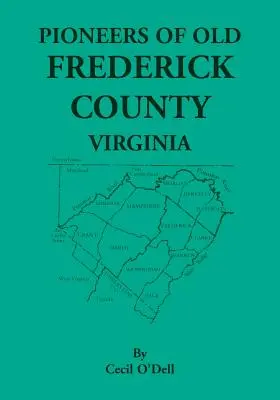 Pioneros del viejo condado de Frederick, Virginia - Pioneers Of Old Frederick County, Virginia