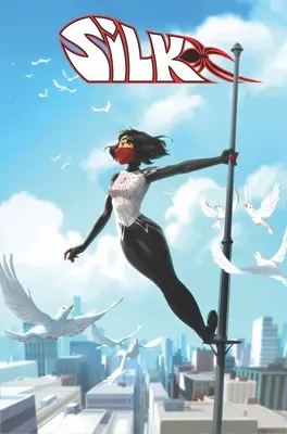 Seda: Fuera del Spider-Verso Vol. 3 - Silk: Out of the Spider-Verse Vol. 3