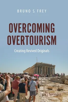 Superar el sobreturismo: Crear originales revividos - Overcoming Overtourism: Creating Revived Originals