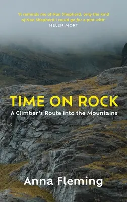 El tiempo en la roca: La ruta de un escalador por las montañas - Time on Rock: A Climber's Route Into the Mountains