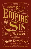 Empire of Sin - Una historia de sexo, jazz, asesinatos y la batalla por Nueva Orleans - Empire of Sin - A Story of Sex, Jazz, Murder and the Battle for New Orleans