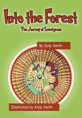 En el bosque: El viaje de Sweetgrass - Into the Forest: The Journey of Sweetgrass