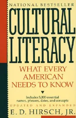 Alfabetización cultural: Lo que todo estadounidense necesita saber - Cultural Literacy: What Every American Needs to Know