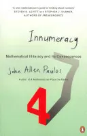 Innumeracy - El analfabetismo matemático y sus consecuencias - Innumeracy - Mathematical Illiteracy and Its Consequences