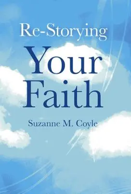 Volver a contar tu fe - Re-Storying Your Faith