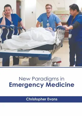 Nuevos paradigmas en medicina de urgencias - New Paradigms in Emergency Medicine