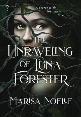 El desenlace de Luna Forester - The Unraveling of Luna Forester