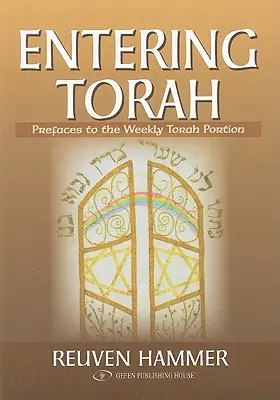 Entrando en la Torá: Prefacios a la porción semanal de la Torá - Entering Torah: Prefaces to the Weekly Torah Portion