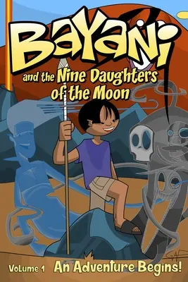 Bayani y las nueve hijas de la luna - Bayani and the Nine Daughters of the Moon