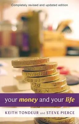 Su dinero y su vida: Cómo aprender a manejar el dinero a la manera de Dios - Your Money and Your Life: Learning How To Handle Money God'S Way