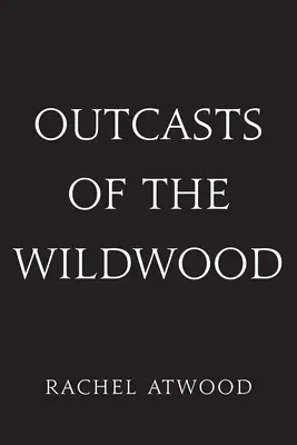 Los parias del bosque - Outcasts of the Wildwood