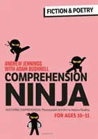 Comprensión Ninja para 10-11 años: Ficción y Poesía - Fichas de comprensión para Year 6 - Comprehension Ninja for Ages 10-11: Fiction & Poetry - Comprehension worksheets for Year 6