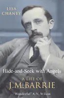 El escondite de los ángeles - La vida de J.M. Barrie - Hide-And-Seek With Angels - The Life of J.M. Barrie