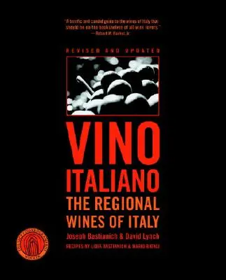 Vino Italiano: Los vinos regionales de Italia - Vino Italiano: The Regional Wines of Italy