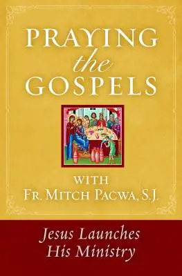 Rezar los Evangelios con el Padre Mitch Pacwa: Jesús lanza su ministerio - Praying the Gospels with Fr. Mitch Pacwa: Jesus Launches His Ministry