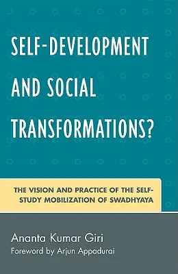 Autodesarrollo y transformaciones sociales: La visión y la práctica de la movilización autodidacta de Swadhyaya - Self-Development and Social Transformations?: The Vision and Practice of the Self-Study Mobilization of Swadhyaya