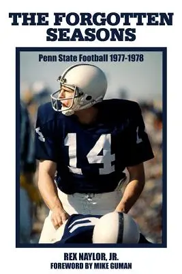 Las temporadas olvidadas: Penn State Football 1977-1978 - The Forgotten Seasons: Penn State Football 1977-1978