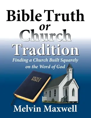 Verdad bíblica o tradición eclesiástica - Bible Truth or Church Tradition
