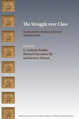 La lucha de clases: Análisis socioeconómico de textos cristianos antiguos - The Struggle over Class: Socioeconomic Analysis of Ancient Christian Texts