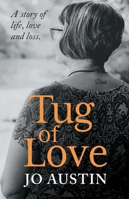 Tug of Love: Una historia de vida, amor y pérdida - Tug of Love: A story of life, love and loss