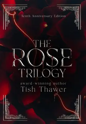 La trilogía de la rosa (Edición 10º aniversario) - The Rose Trilogy (10th Anniversary Edition)