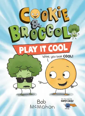 Galletas y brócoli: Play It Cool - Cookie & Broccoli: Play It Cool