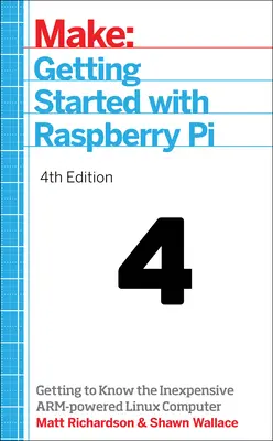 Primeros pasos con Raspberry Pi: Cómo conocer el económico ordenador Linux con procesador de brazo - Getting Started with Raspberry Pi: Getting to Know the Inexpensive Arm-Powered Linux Computer