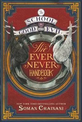 La Escuela del Bien y del Mal: El Manual de Nunca Jamás - The School for Good and Evil: The Ever Never Handbook