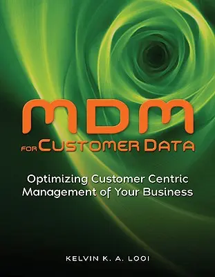 MDM for Customer Data: Cómo optimizar la gestión de su empresa centrada en el cliente - MDM for Customer Data: Optimizing Customer Centric Management of Your Business