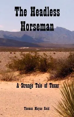 El jinete sin cabeza: Una extraña historia de Texas - The Headless Horseman: A Strange Tale of Texas