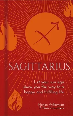 Sagitario: Deja que tu signo solar te muestre el camino hacia una vida feliz y plena - Sagittarius: Let Your Sun Sign Show You the Way to a Happy and Fulfilling Life