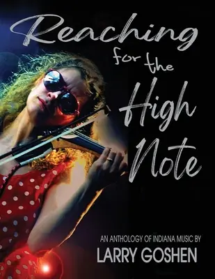 Reaching for the High Note: Una antología de la música de Indiana - Reaching for the High Note: An Anthology of Indiana Music