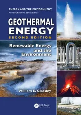 Energía geotérmica: Energías renovables y medio ambiente, segunda edición - Geothermal Energy: Renewable Energy and the Environment, Second Edition