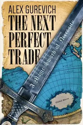 El próximo oficio perfecto: La espada mágica de la necesidad - The Next Perfect Trade: A Magic Sword of Necessity