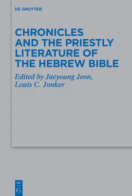 Crónicas y literatura sacerdotal de la Biblia hebrea - Chronicles and the Priestly Literature of the Hebrew Bible