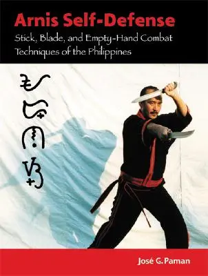 Autodefensa Arnis: Stick, Blade, and Empty-Hand Combat Techniques of the Philippines» (Técnicas filipinas de combate con bastón, espada y mano vacía) - Arnis Self-Defense: Stick, Blade, and Empty-Hand Combat Techniques of the Philippines