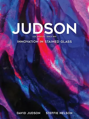 Judson: Innovación en vidrieras - Judson: Innovation in Stained Glass