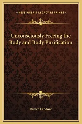 Liberación Inconsciente del Cuerpo y Purificación del Cuerpo - Unconsciously Freeing the Body and Body Purification