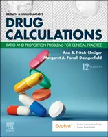 Brown and Mulholland's Drug Calculations - Ratio and Proportion Problems for Clinical Practice (Cálculo de fármacos de Brown y Mulholland - Problemas de razones y proporciones para la práctica clínica) - Brown and Mulholland's Drug Calculations - Ratio and Proportion Problems for Clinical Practice