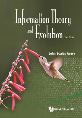 Teoría de la información y evolución (2ª edición) - Information Theory and Evolution (2nd Edition)