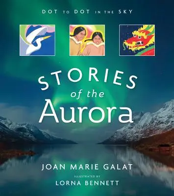 Punto a Punto en el Cielo (Historias de la Aurora): Mitos y realidades de la aurora boreal - Dot to Dot in the Sky (Stories of the Aurora): The Myths and Facts of the Northern Lights