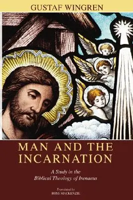 El hombre y la encarnación - Man and the Incarnation