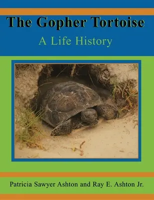 La tortuga Gopher: Historia de la vida - The Gopher Tortoise: A Life History