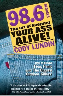 98,6 Grados: El arte de mantener el culo vivo - 98.6 Degrees: The Art of Keeping Your Ass Alive!