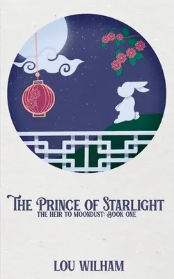 El Príncipe de la Luz de las Estrellas El heredero del polvo de luna: Libro primero - The Prince of Starlight: The Heir to Moondust: Book One