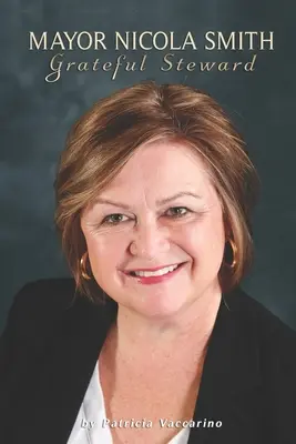 Alcaldesa Nicola Smith Administradora Agradecida - Mayor Nicola Smith: Grateful Steward