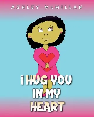 Te abrazo en mi corazón - I Hug You in My Heart