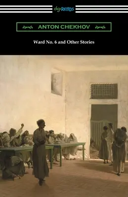 Ward No. 6 y otros cuentos - Ward No. 6 and Other Stories