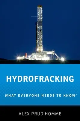 Hidrofracturación: Lo que todo el mundo debe saber - Hydrofracking: What Everyone Needs to Know(r)